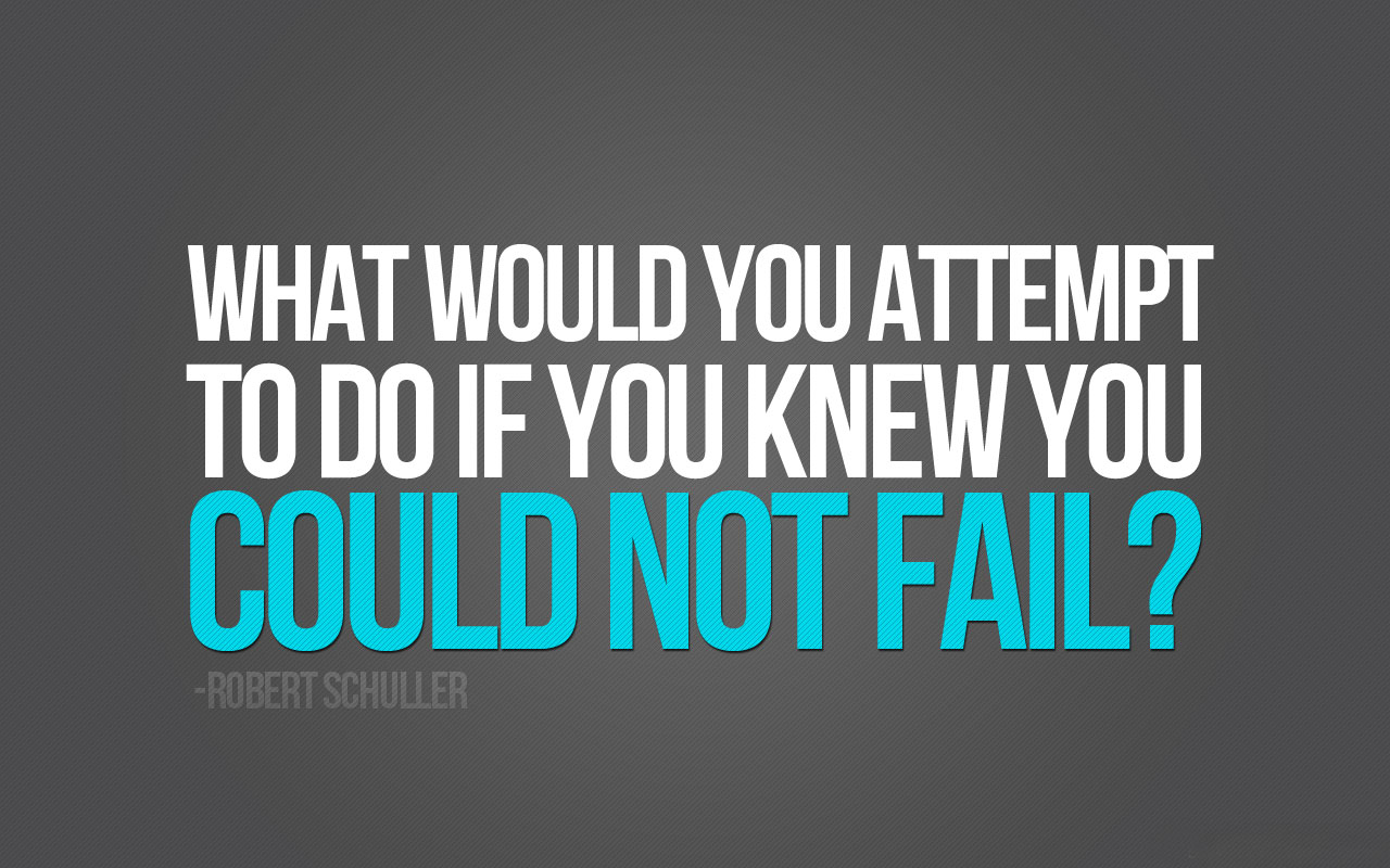 Inspirational Wallpaper - Would You Do If You Know You Would Never Fail , HD Wallpaper & Backgrounds