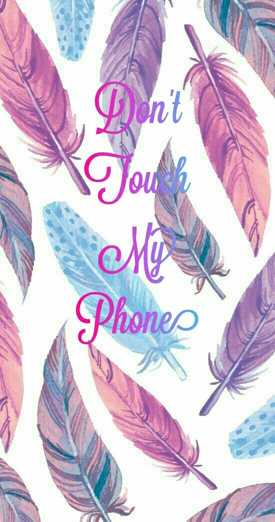 Don't Touch My Phone - Feather Wallpaper Iphone , HD Wallpaper & Backgrounds