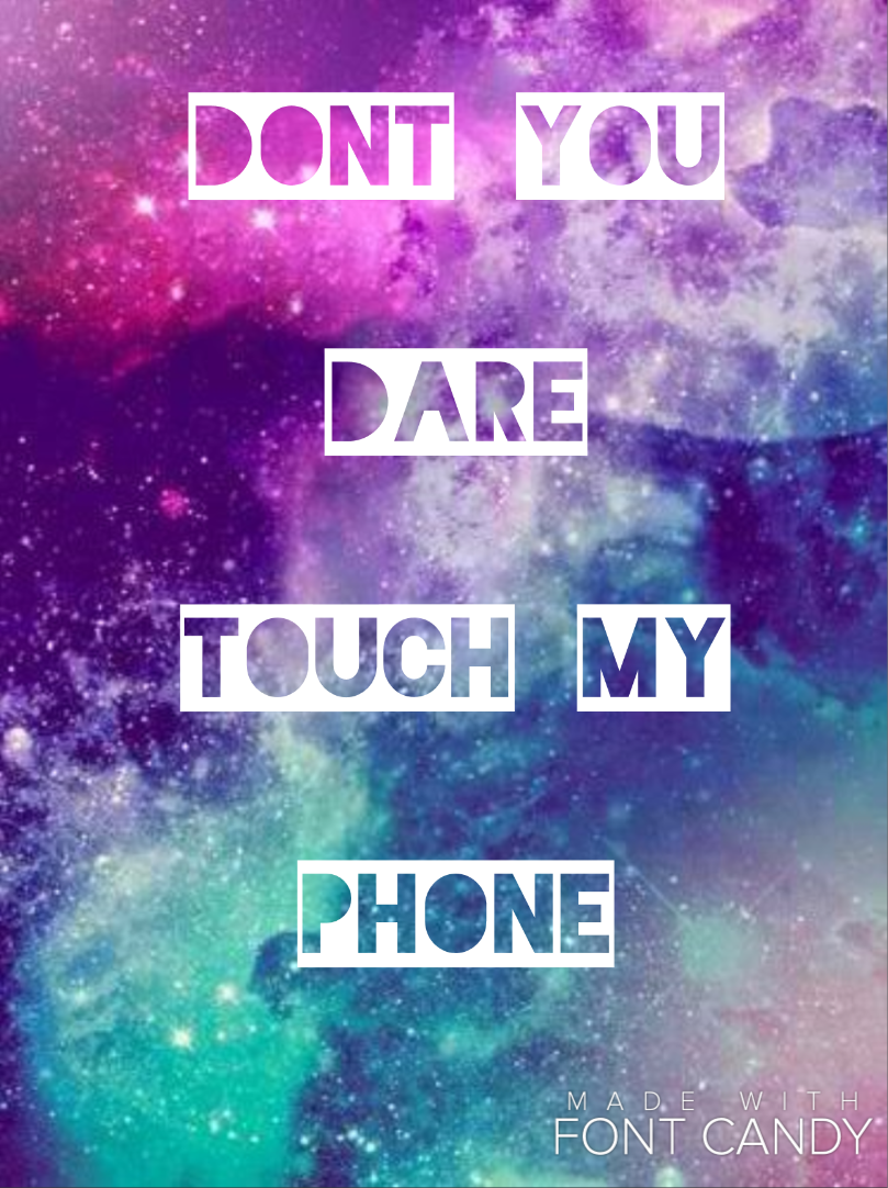 Don't You Dare Touch My Phone Wallpapers Is Really - Keep Calm It's My 15th Birthday , HD Wallpaper & Backgrounds