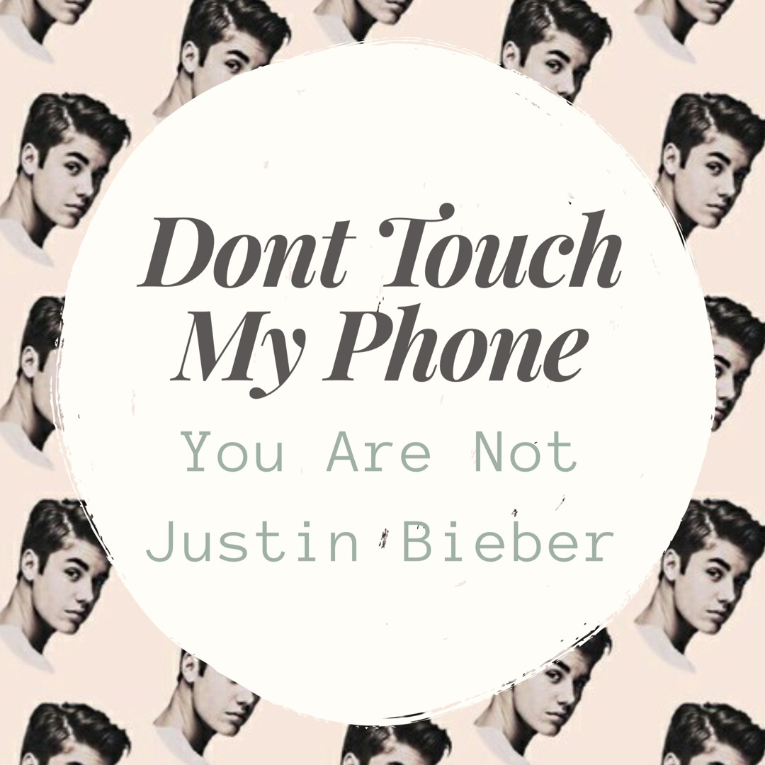 Justin Bieber Inspiration › - Don T Touch My Phone Justin Bieber , HD Wallpaper & Backgrounds