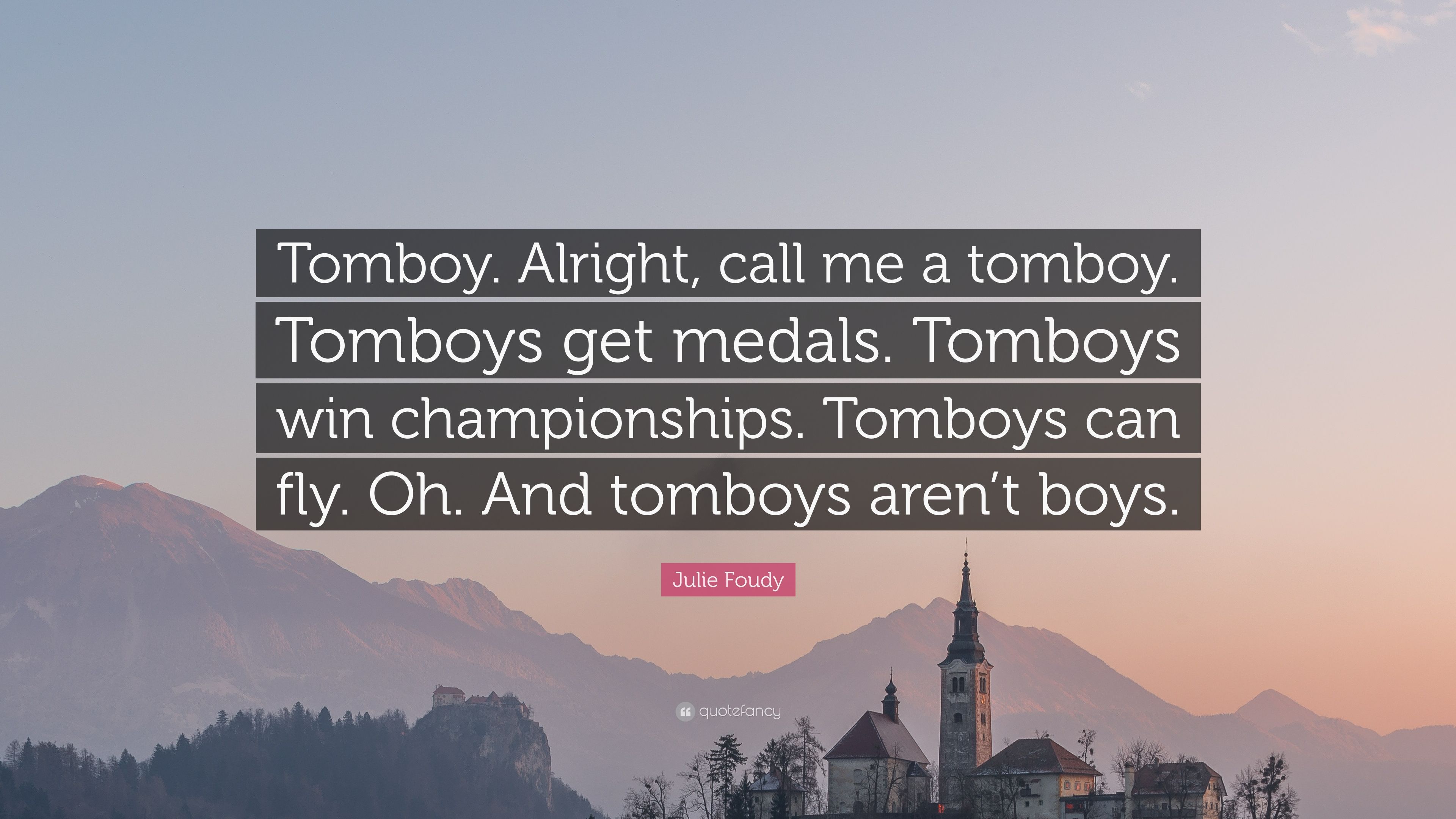 Alright, Call Me A Tomboy - Follow The Flow Quote , HD Wallpaper & Backgrounds