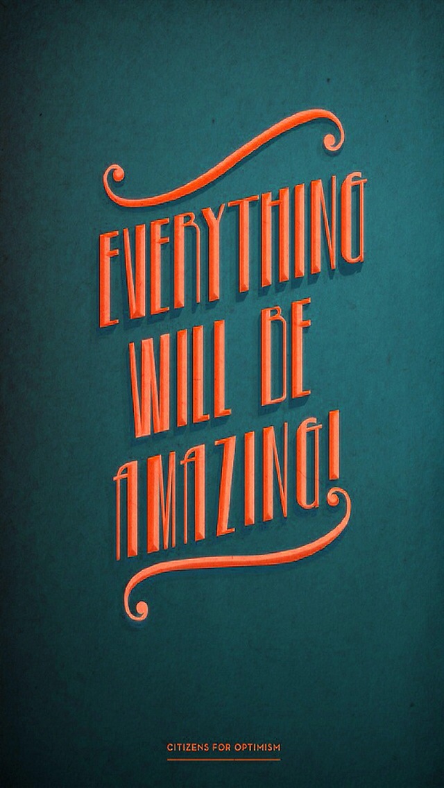 Everything Will Be Amazing Iphone 5 Wallpaper - Amazing Quotes , HD Wallpaper & Backgrounds