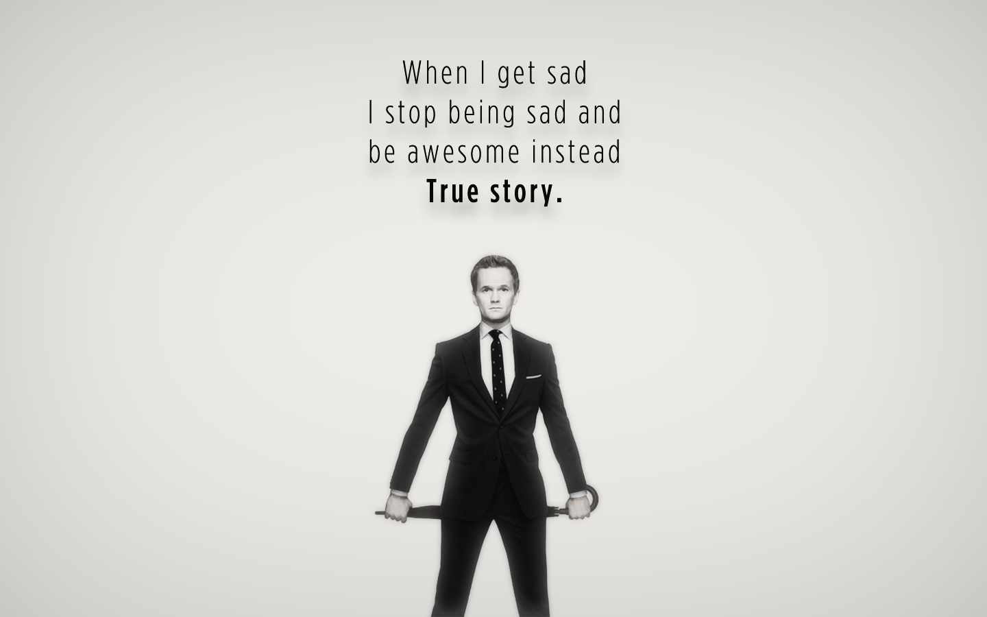 When I Get Sad I Stop Being Sad And Be Awesome Instead - Barney Stinson Quotes Iphone , HD Wallpaper & Backgrounds