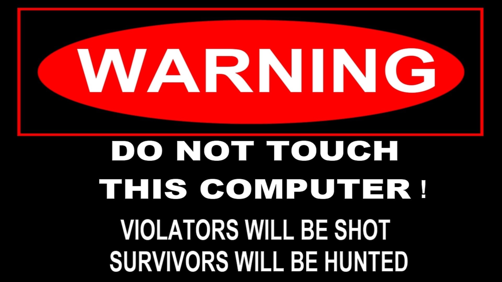 Warning Do Not Touch This Computer - Dont Touch My Computer , HD Wallpaper & Backgrounds