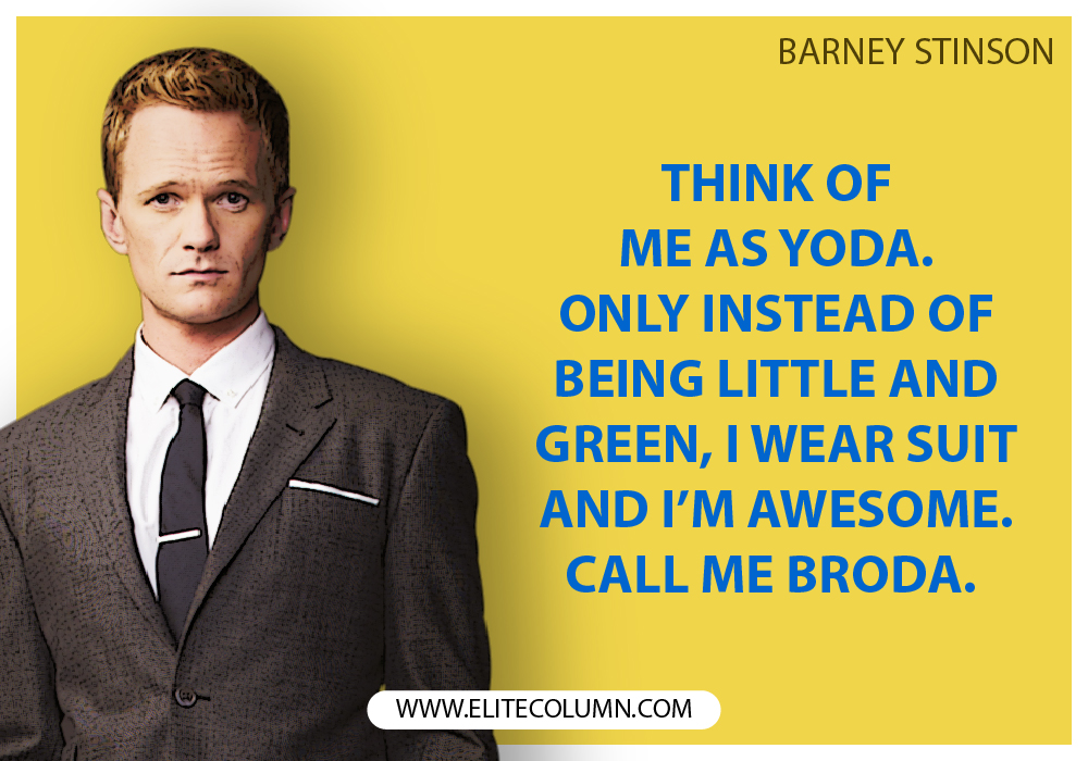 Barney Stinson Quotes Page Quote Barney How I Met Your Mother