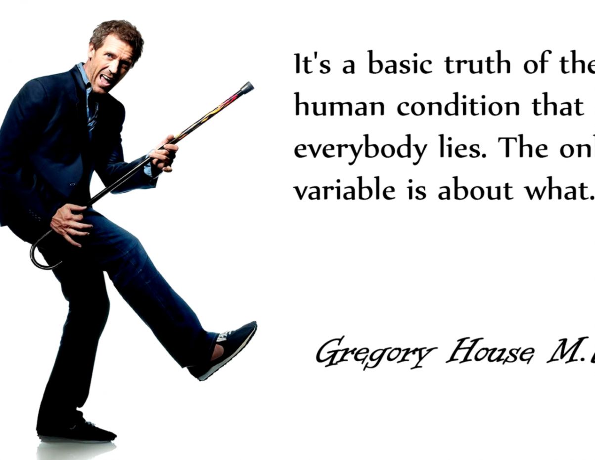 Gregory House Quotes Hd Wallpaper Pictures - Everybody Lies Doctor House , HD Wallpaper & Backgrounds