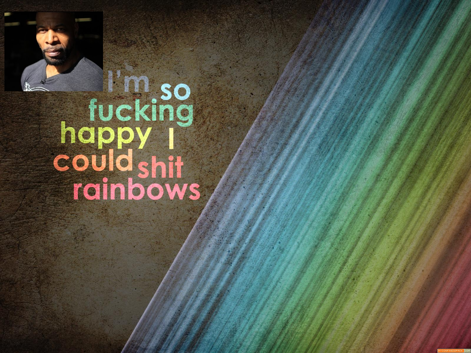 Image - Happy I Could Shit Rainbows , HD Wallpaper & Backgrounds