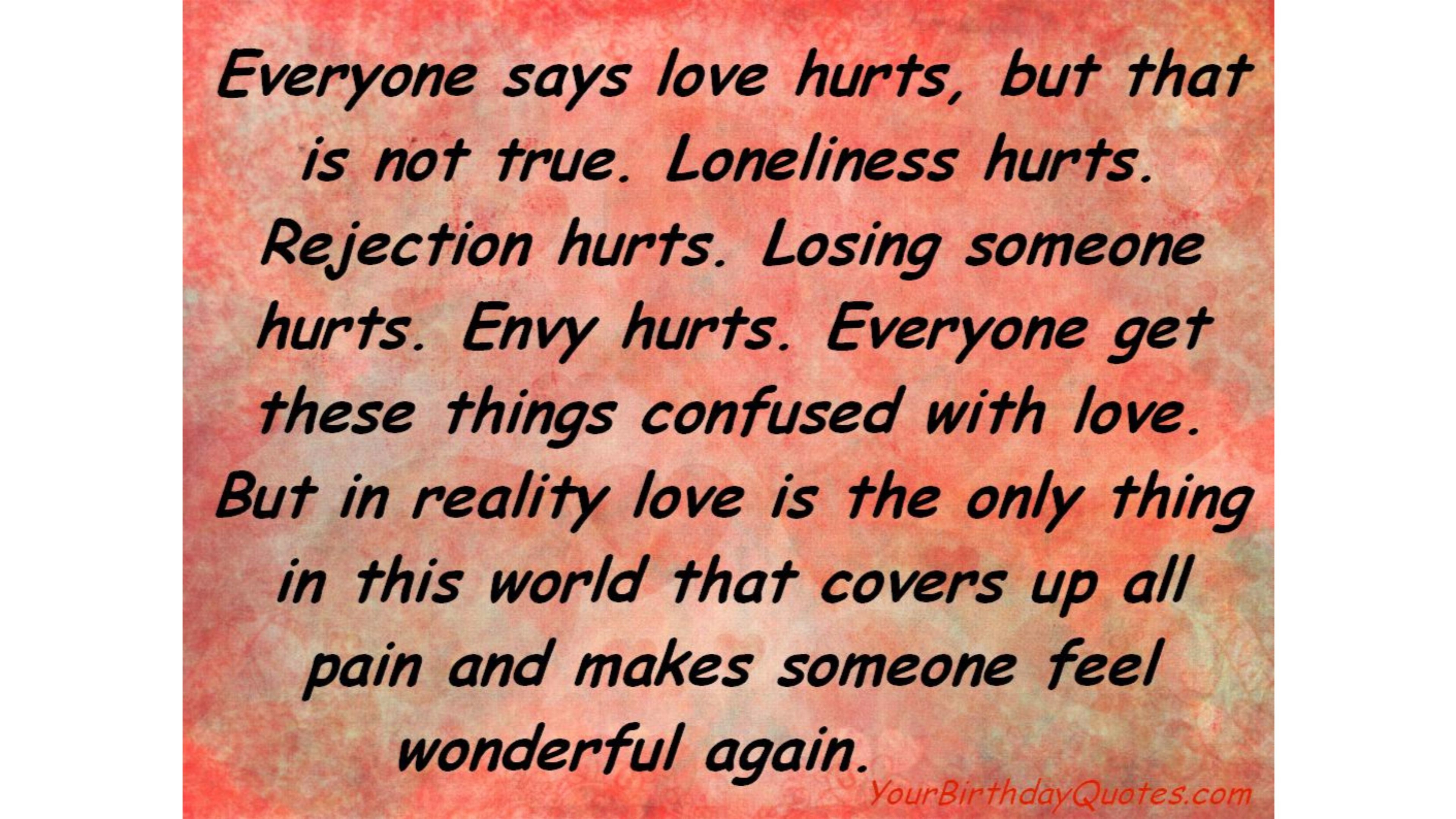 Everyone Says That Love Hurts Quote Love Hurts Wallpapers - Beautiful Love Hurt Quotes , HD Wallpaper & Backgrounds