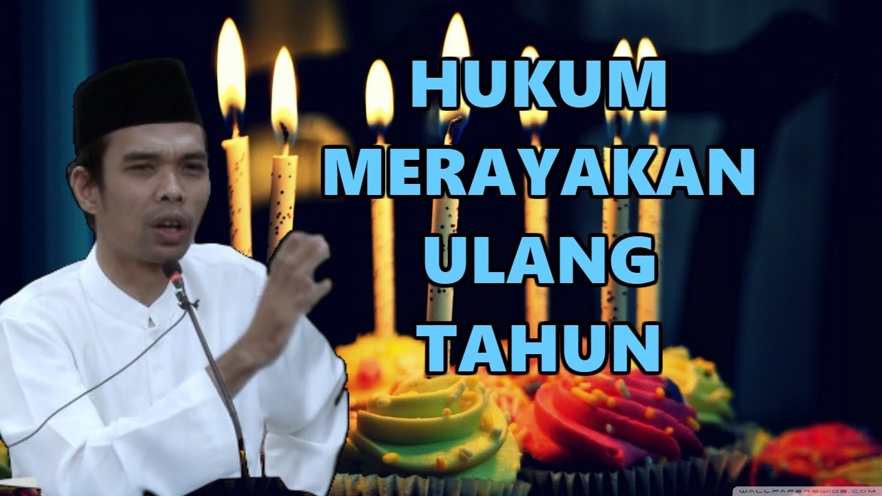 Apa Hukum Merayakan Ulang Tahun Ustadz Abdul Somad, - Hd Images Of Birthday , HD Wallpaper & Backgrounds