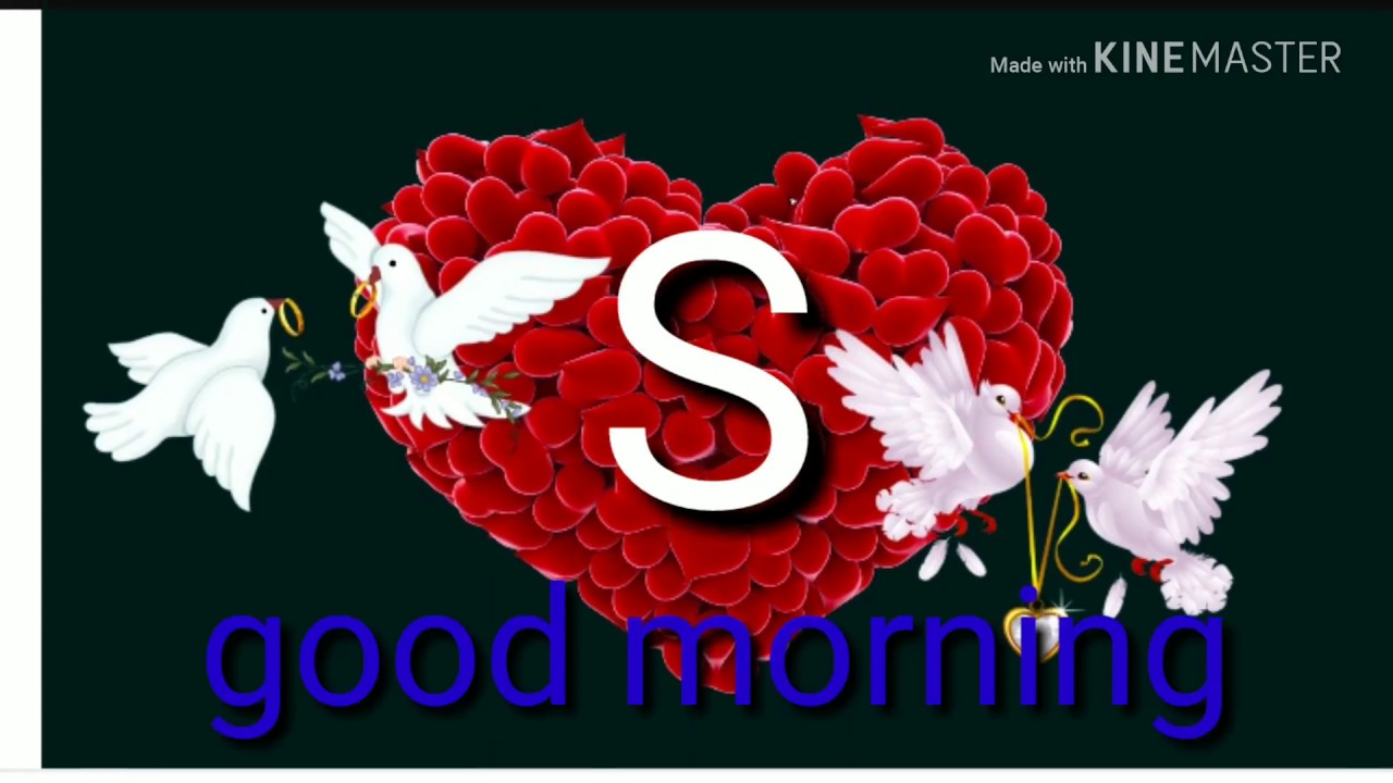S Letter Good Morning Whatsapp Status - Love Good Morning S , HD Wallpaper & Backgrounds