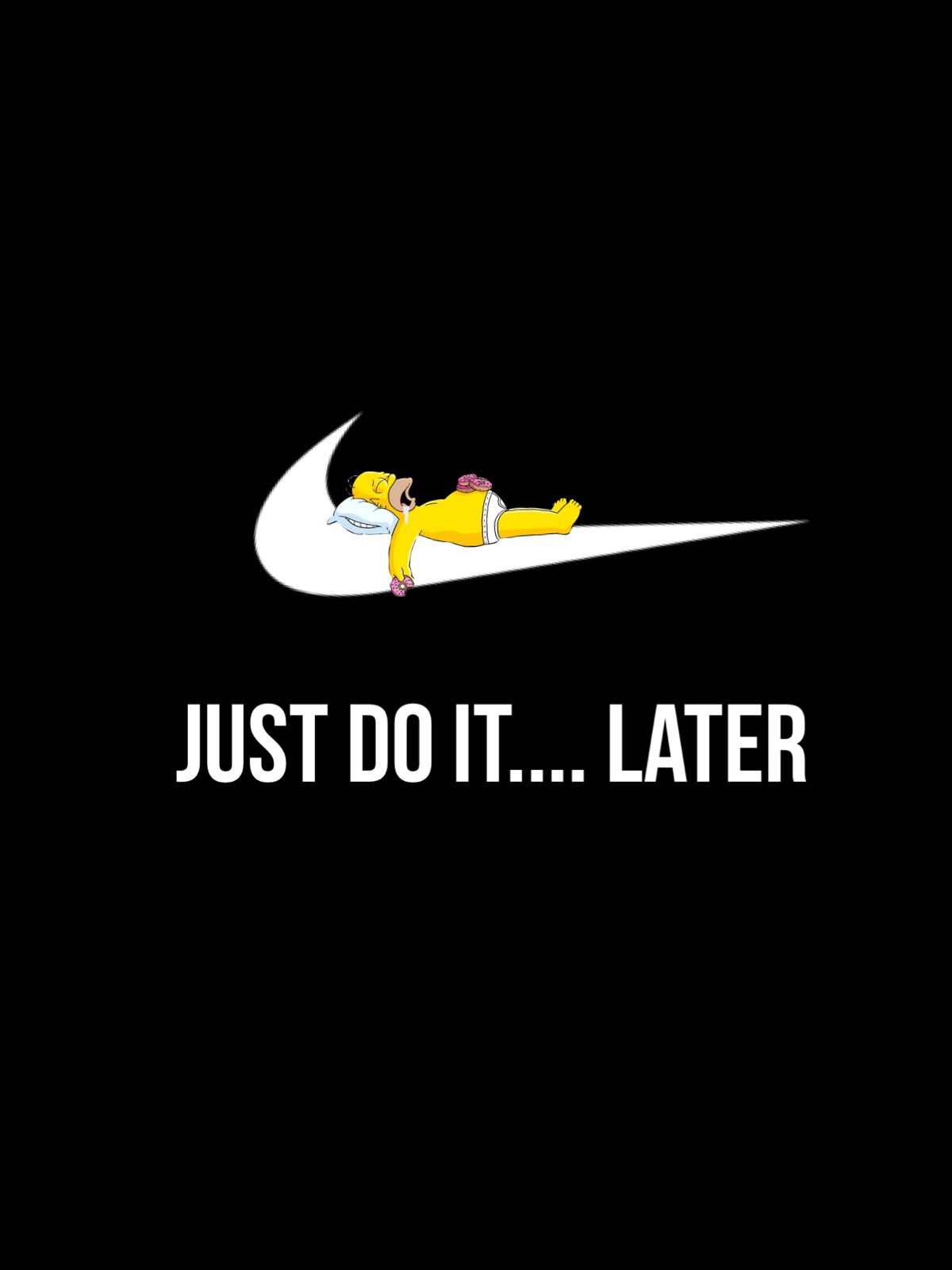 Funny Wallpaper - Homer Simpson Just Do It Later , HD Wallpaper & Backgrounds