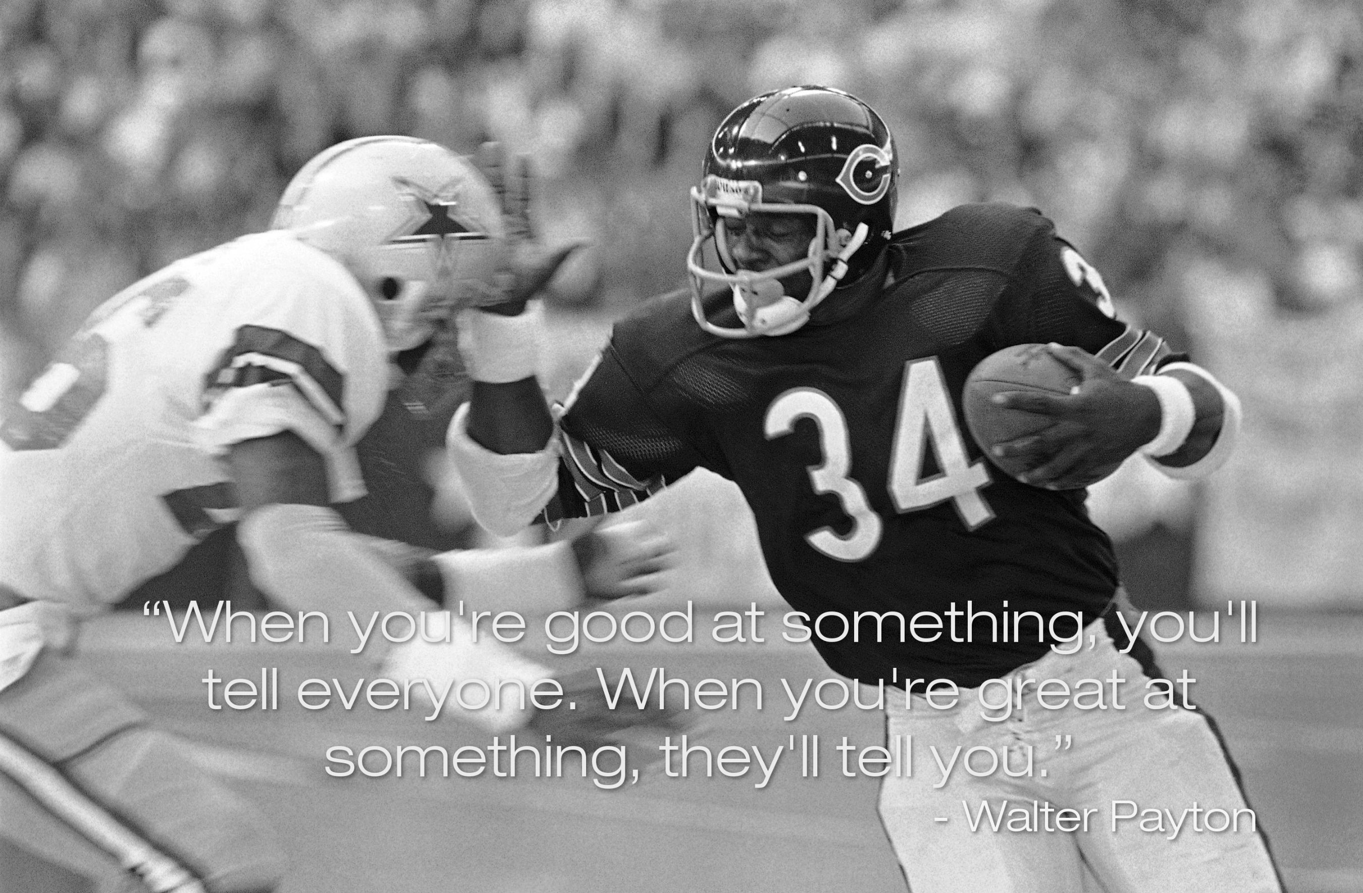 Walter Payton Quotes - Walter Payton Quote When You Re Good , HD Wallpaper & Backgrounds