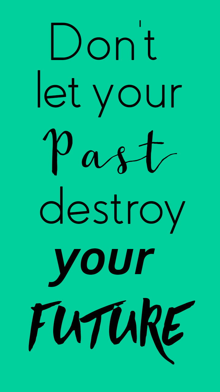 [image] Don't Let Your Past Destroy Your Future - Don T Let Your Past Destroy Your Future , HD Wallpaper & Backgrounds