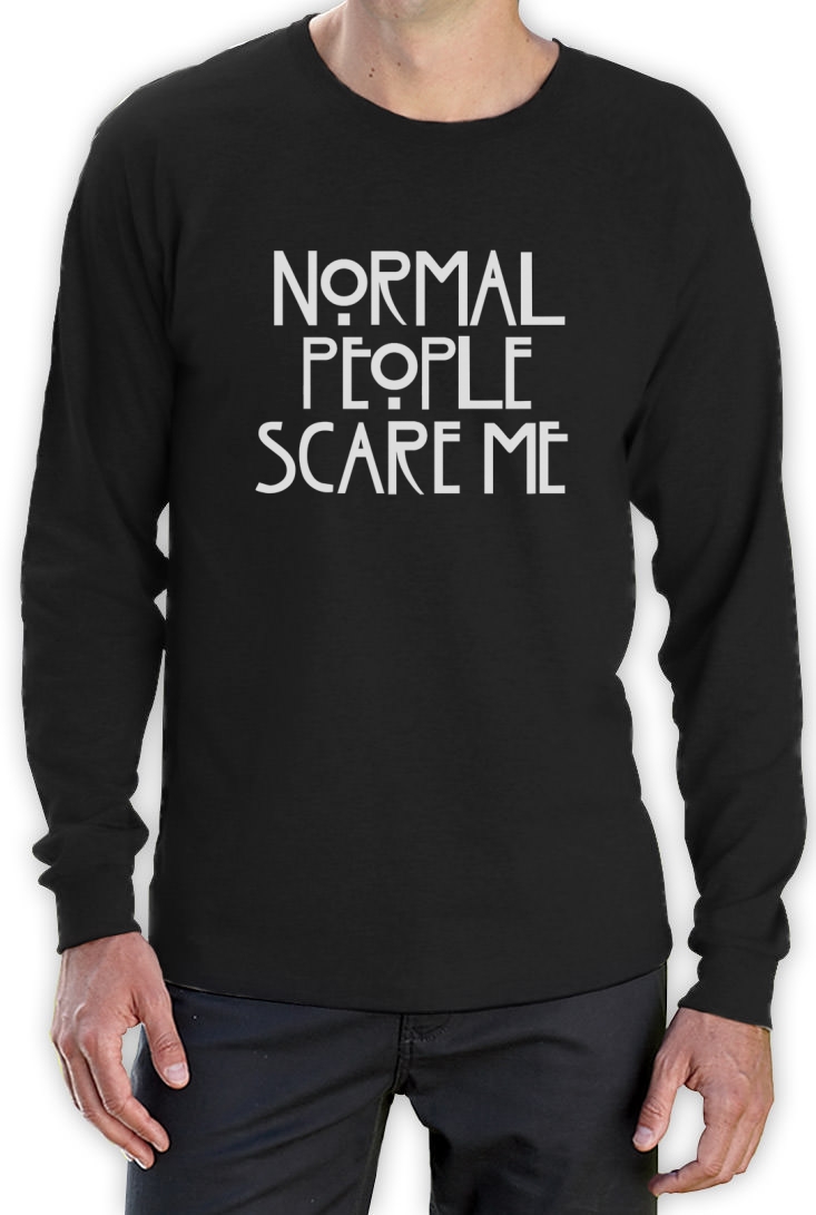 Normal People Scare Me Long - Sweater , HD Wallpaper & Backgrounds