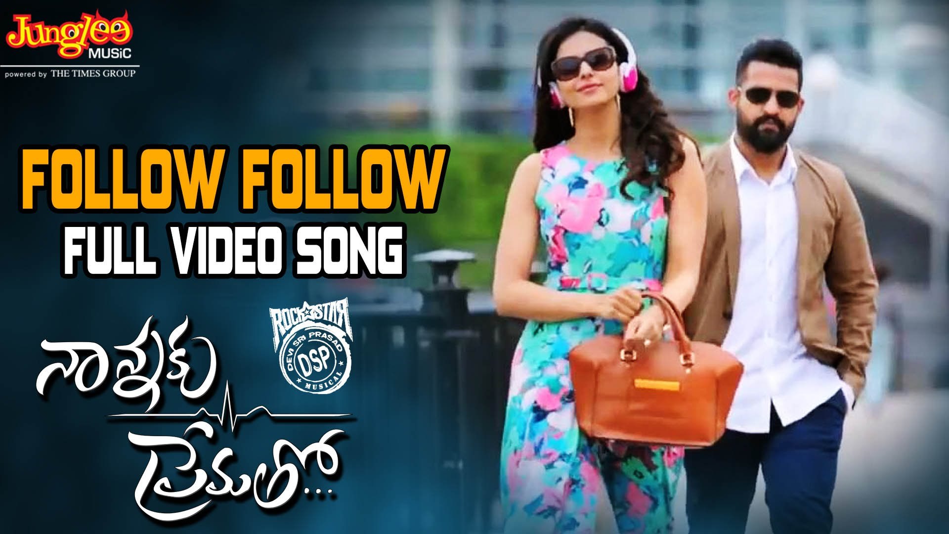Follow Follow Full Video Song Nannaku Prematho Jr Ntr, - Ntr Rakul Preet Singh , HD Wallpaper & Backgrounds