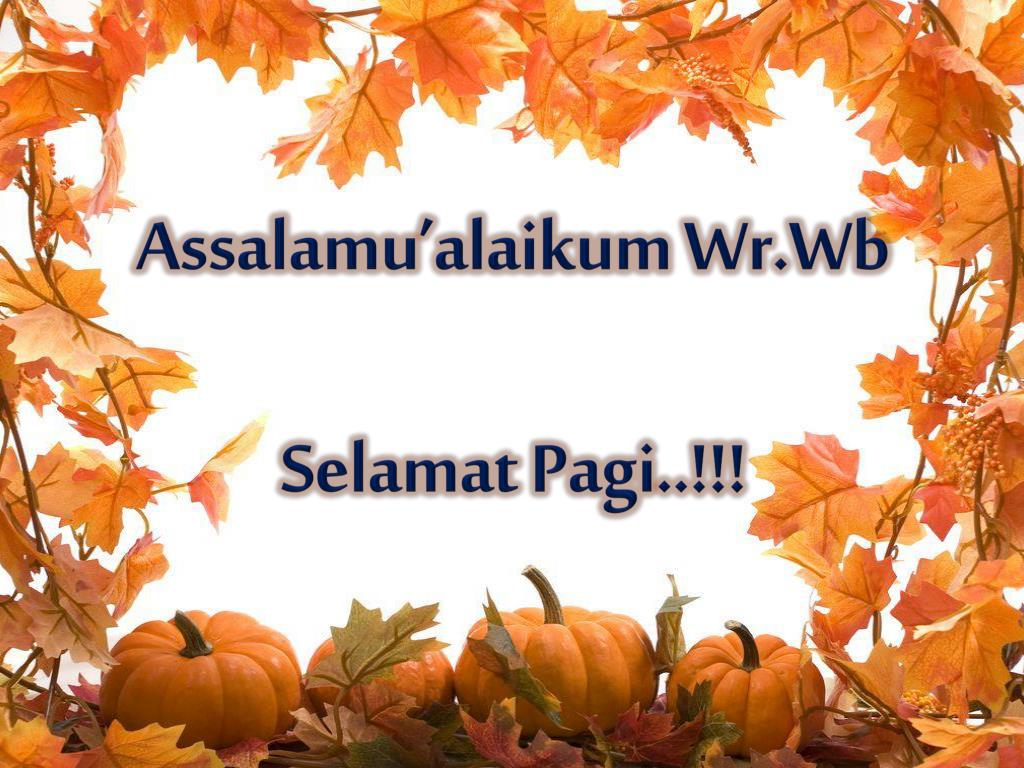 Assalamu'alaikum Wr - Wbselamat Pagi - - Free Thanksgiving Background Clipart , HD Wallpaper & Backgrounds