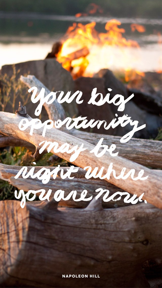 Your Big Opportunity May Be Right Where You Are Now - Napoleon Hill Quotes Wallpaper For Iphone , HD Wallpaper & Backgrounds