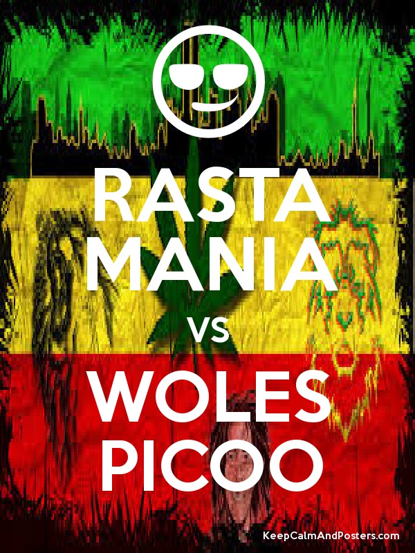 Rasta Mania Vs Woles Picoo Keep Calm And Posters Generator - Rasta Mania , HD Wallpaper & Backgrounds