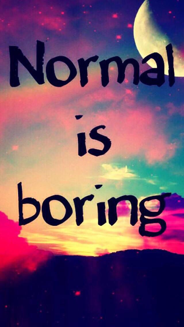 Normal Is Boring - Best Backgrounds For Girls , HD Wallpaper & Backgrounds