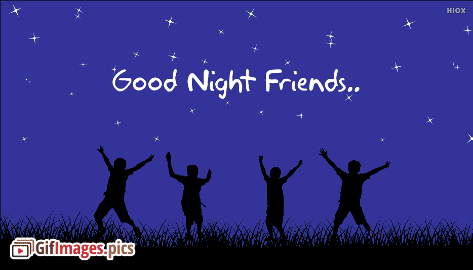 Good Night Gif To Friends - Good Night Gif Friend , HD Wallpaper & Backgrounds