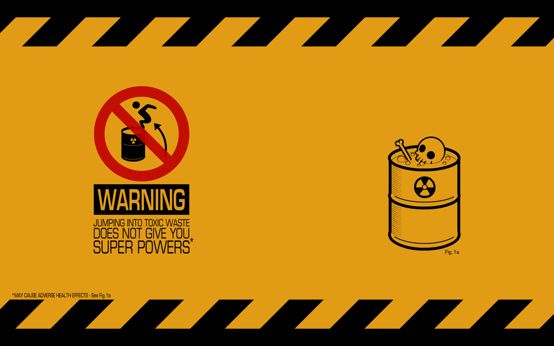 #humor, #radioactive, #dark Humor, #warning Signs, - Jumping Into Toxic Waste Does Not Give You Superpowers , HD Wallpaper & Backgrounds