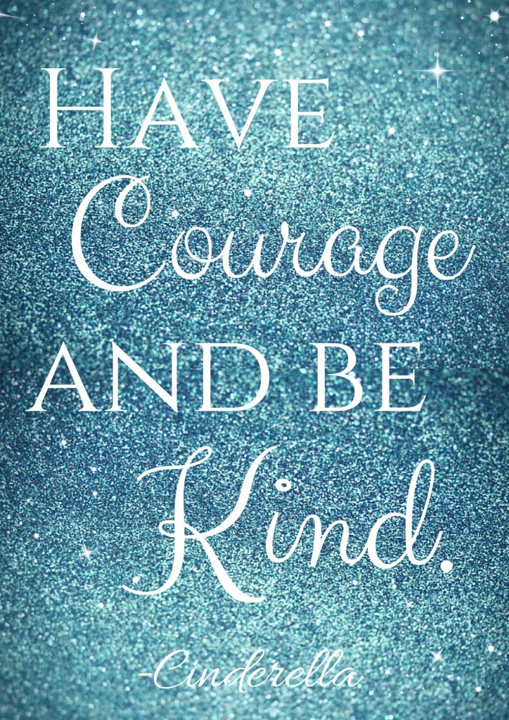 Have Courage And Be Kind - Have Courage And Be Kind Cinderella , HD Wallpaper & Backgrounds