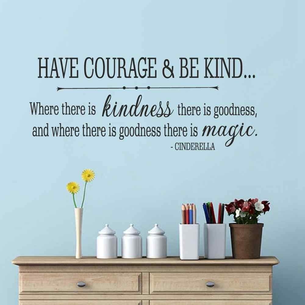Wall Sticker Quote Wall Decal Funny Wallpaper Removable - Have Courage And Be Kind Cindrella , HD Wallpaper & Backgrounds
