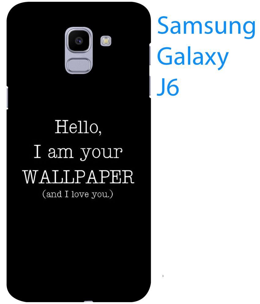 Samsung Galaxy J6 Printed Cover By Blutec - Your Wallpaper And I Love , HD Wallpaper & Backgrounds