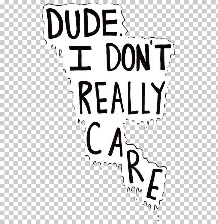 I Don't Really Care Text Really Don't Care , Qout Png - Illustration , HD Wallpaper & Backgrounds