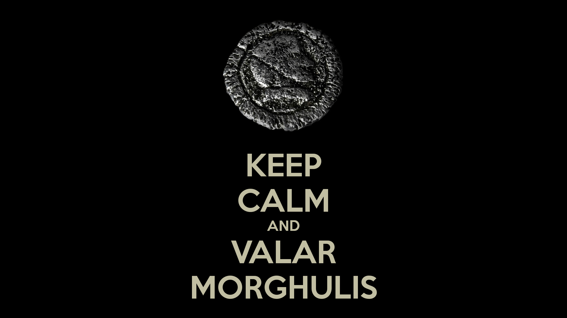 Валар маргулис дохаэрис. Валар Моргулис и Валар дохаэрис. Валар Моргулис обои.