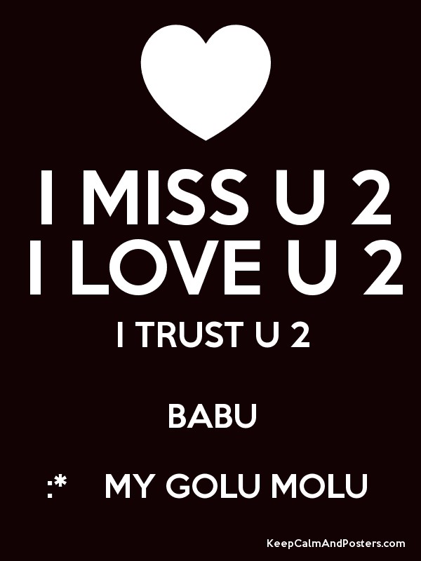 I Miss U 2 I Love U 2 I Trust U 2 Babu - Love You 2 Babu , HD Wallpaper & Backgrounds
