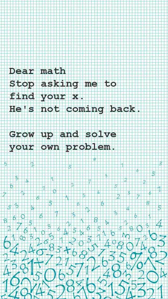 Cool Wallpapers This Is So Funny And True - Dear Math Stop Asking Me To Find Your X , HD Wallpaper & Backgrounds