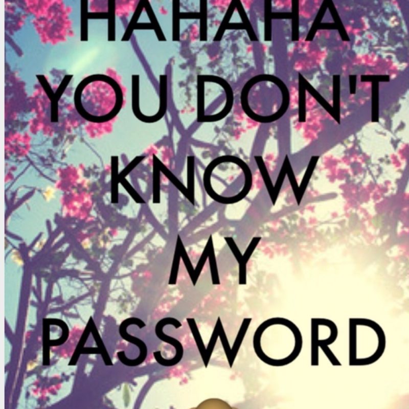 10 New Hahaha You Don't Know My Password Full Hd 1920×1080 - Cute Wallpaper Haha You Don T Know My Password So Dont , HD Wallpaper & Backgrounds