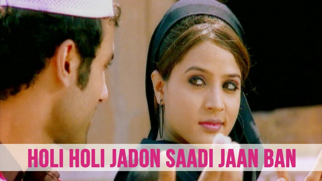 Holi Holi Jadon Saadi Jaan Ban - Holi Holi Jado Sadi Jaan Ban Gayi , HD Wallpaper & Backgrounds