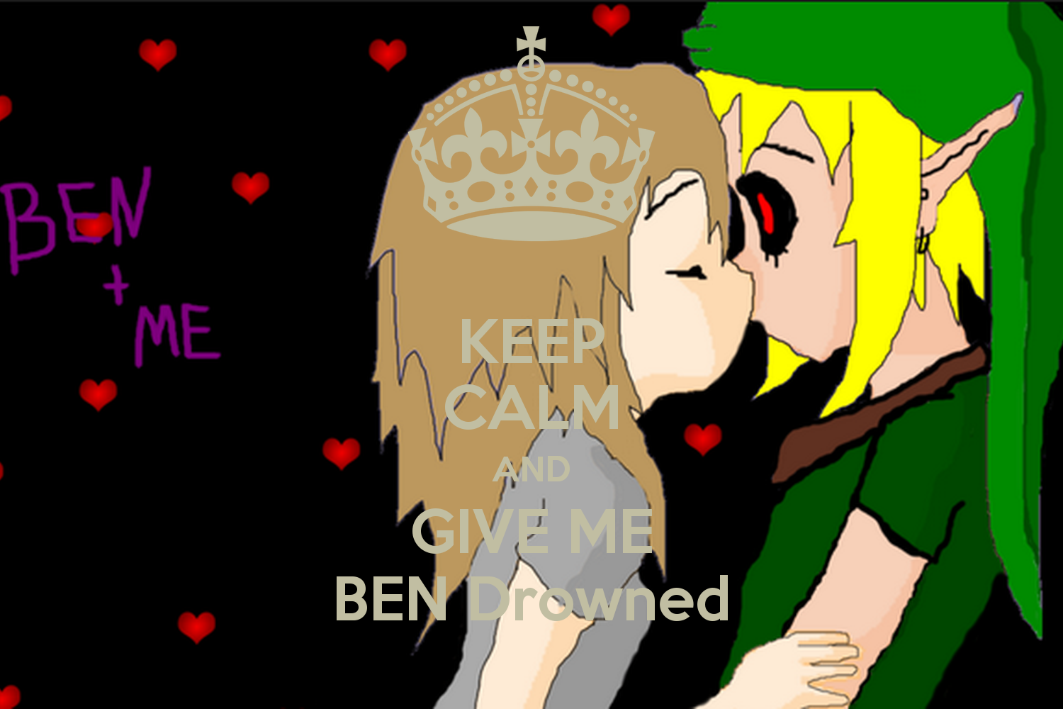 Keep Calm And Give Me Ben Drowned Poster - Creepypasta Ben Drowned Daughter , HD Wallpaper & Backgrounds