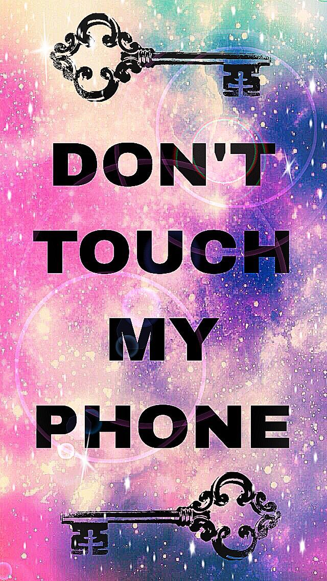 Wallpaper For My Phone Screen - Dont Don T Touch My Phone , HD Wallpaper & Backgrounds