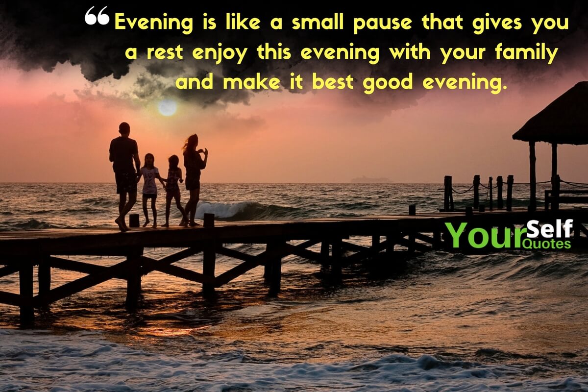 Good Evening Messages For Family - Good Evening Quotes For Best Friend , HD Wallpaper & Backgrounds