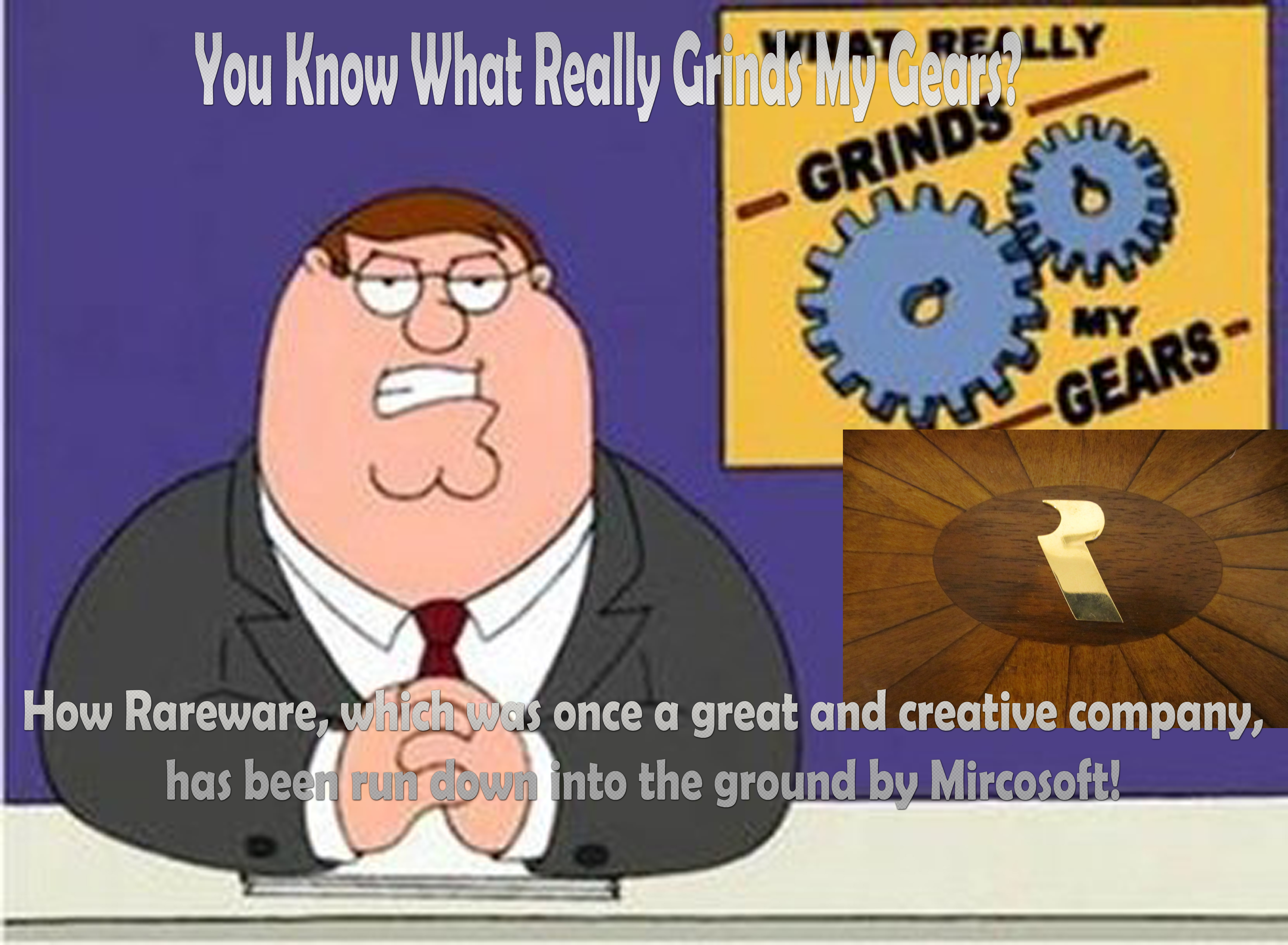 You Know What Really G Ivat Really -grinds My Gears - Really Grinds My Gears , HD Wallpaper & Backgrounds