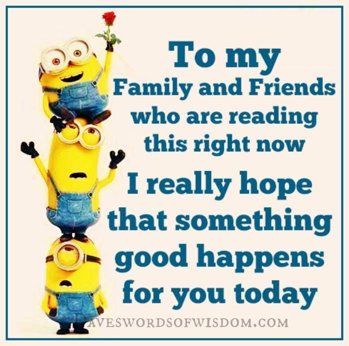 To My Family And Friends Minion Quote - My Family And Friends Quotes , HD Wallpaper & Backgrounds