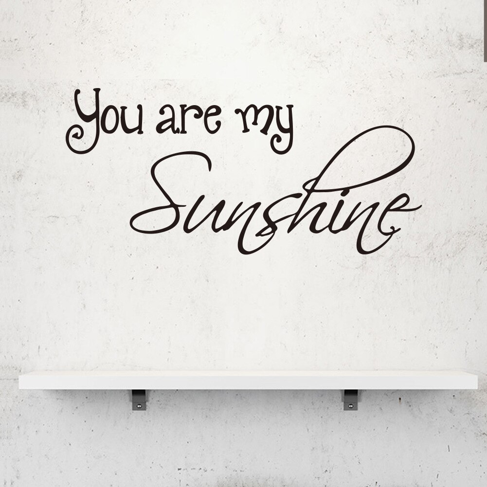 You Are My Sunshine Quotes Art Baby Wall Stickers Pvc - Baby You Are My Quotes , HD Wallpaper & Backgrounds