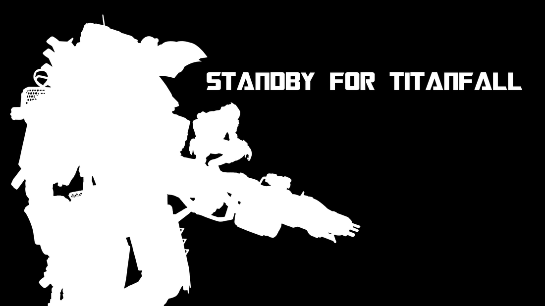 Standby For Titanfall Wallpaper - Titanfall Black And White , HD Wallpaper & Backgrounds