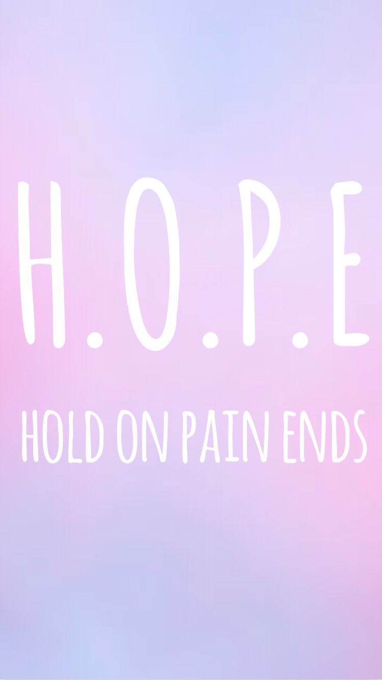 Hope Hold On Pain Ends Phone , HD Wallpaper & Backgrounds