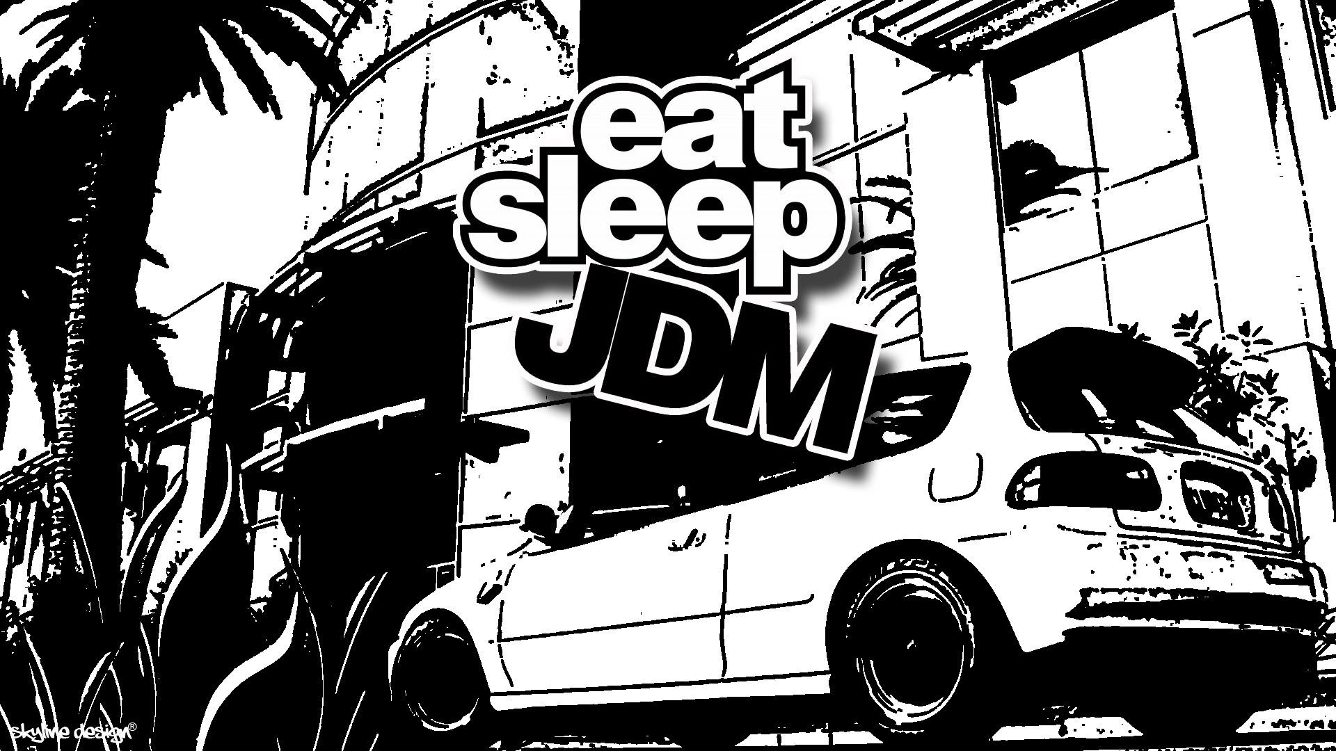 Jdm Wallpaper Backgrounds Download - Eat Sleep Jdm , HD Wallpaper & Backgrounds