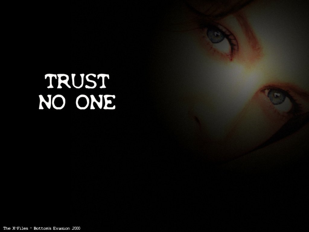 Trust Wallpaper - Trust No One X File , HD Wallpaper & Backgrounds