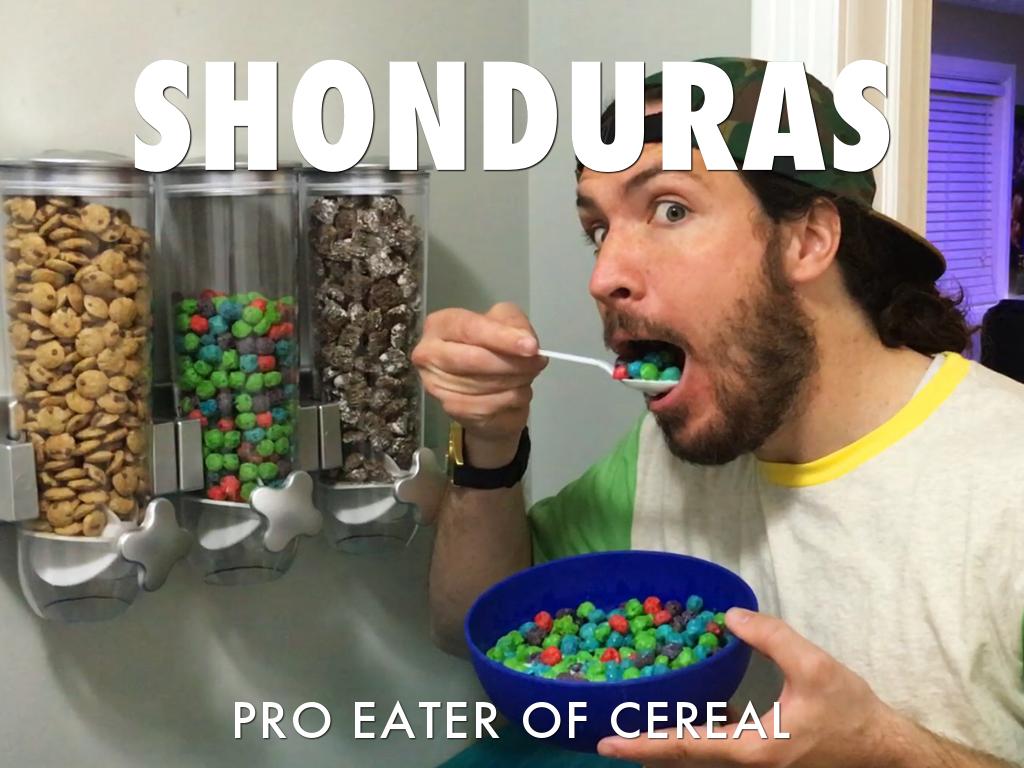 Shonduras Pro Eater Of Cereal - Shonduras Cereal , HD Wallpaper & Backgrounds