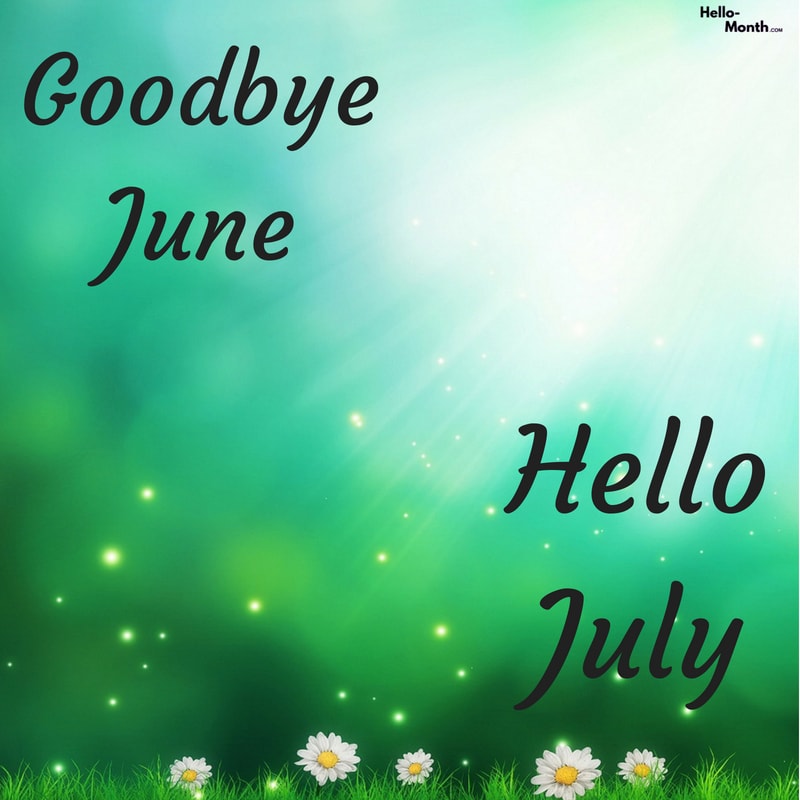 Goodbye June And Hello July Wallpaper Images - Goodbye June Hello July , HD Wallpaper & Backgrounds