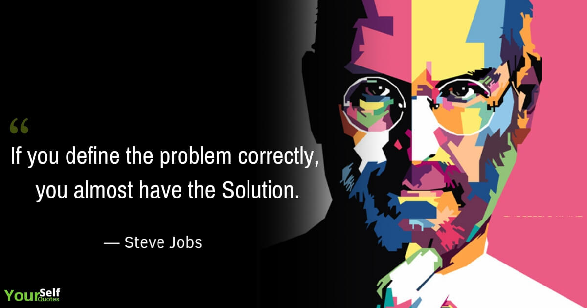 Steve Jobs Quotes With Images - If You Define The Problem Correctly You Almost Have , HD Wallpaper & Backgrounds