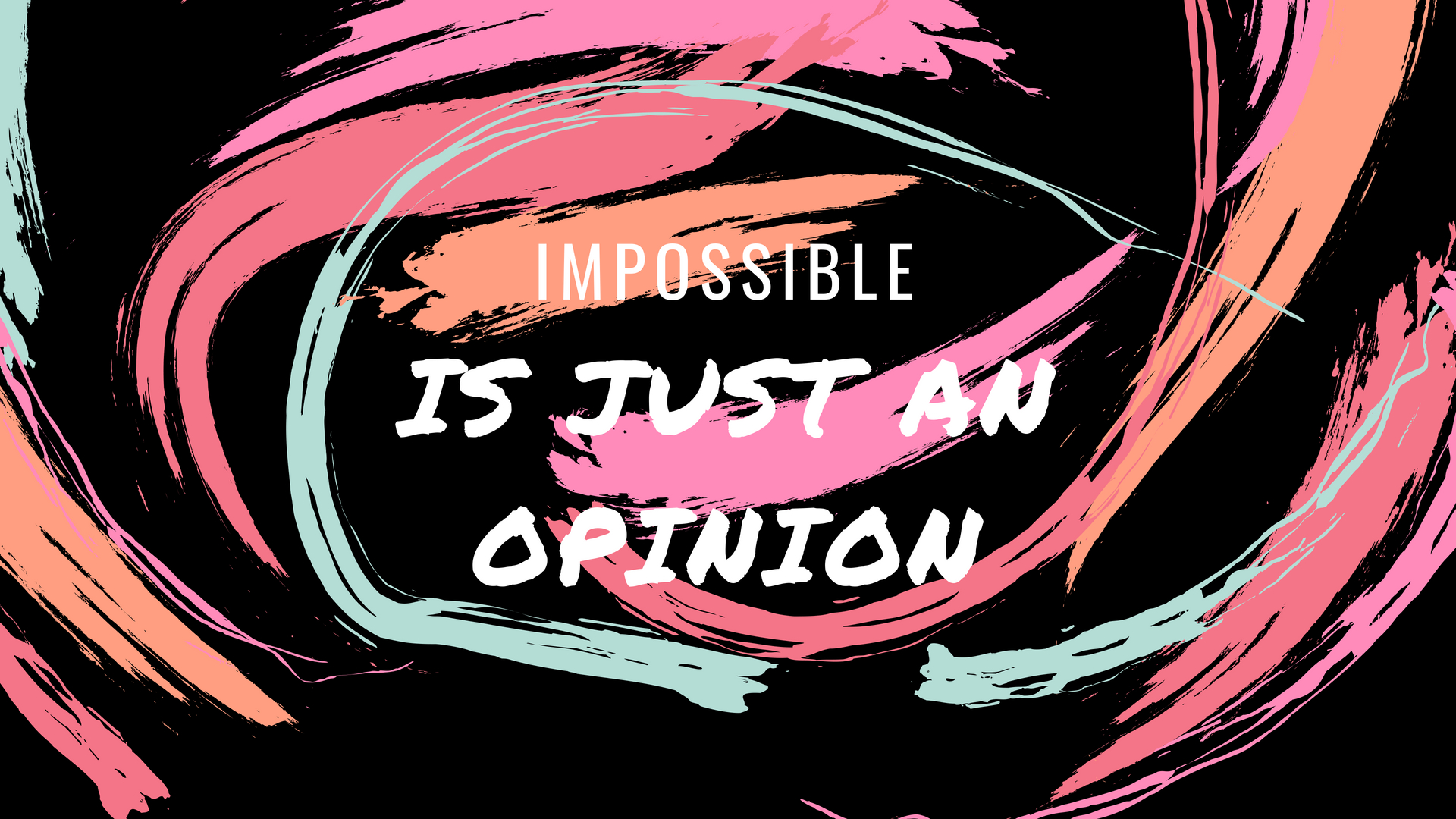 Impossible Is Just An Opinion - Mac Wallpapers For Girls , HD Wallpaper & Backgrounds