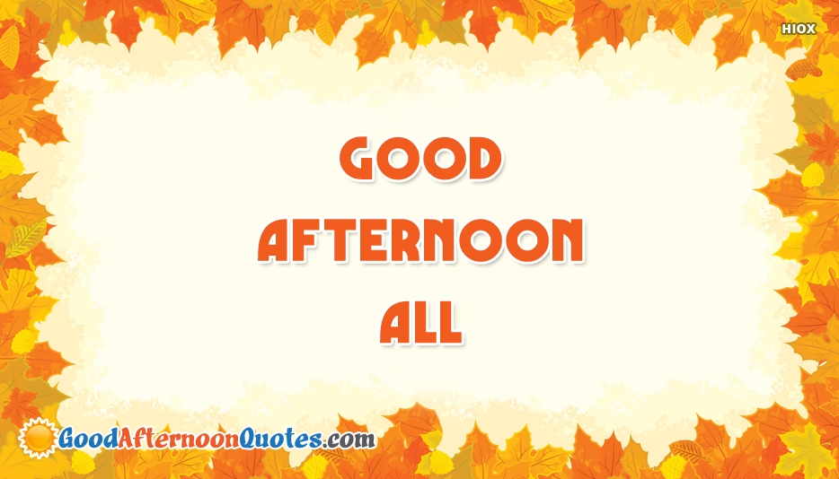Good Afternoon Everyone Quotes Images - Clip Art , HD Wallpaper & Backgrounds