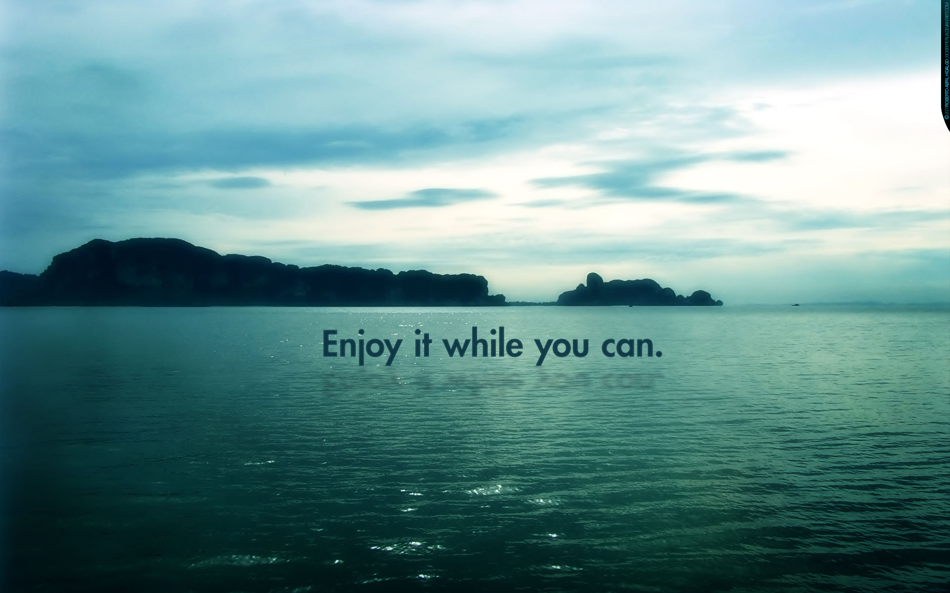 It S Even A Nice, Large, Wallpaper - Enjoy In Water Quotes , HD Wallpaper & Backgrounds